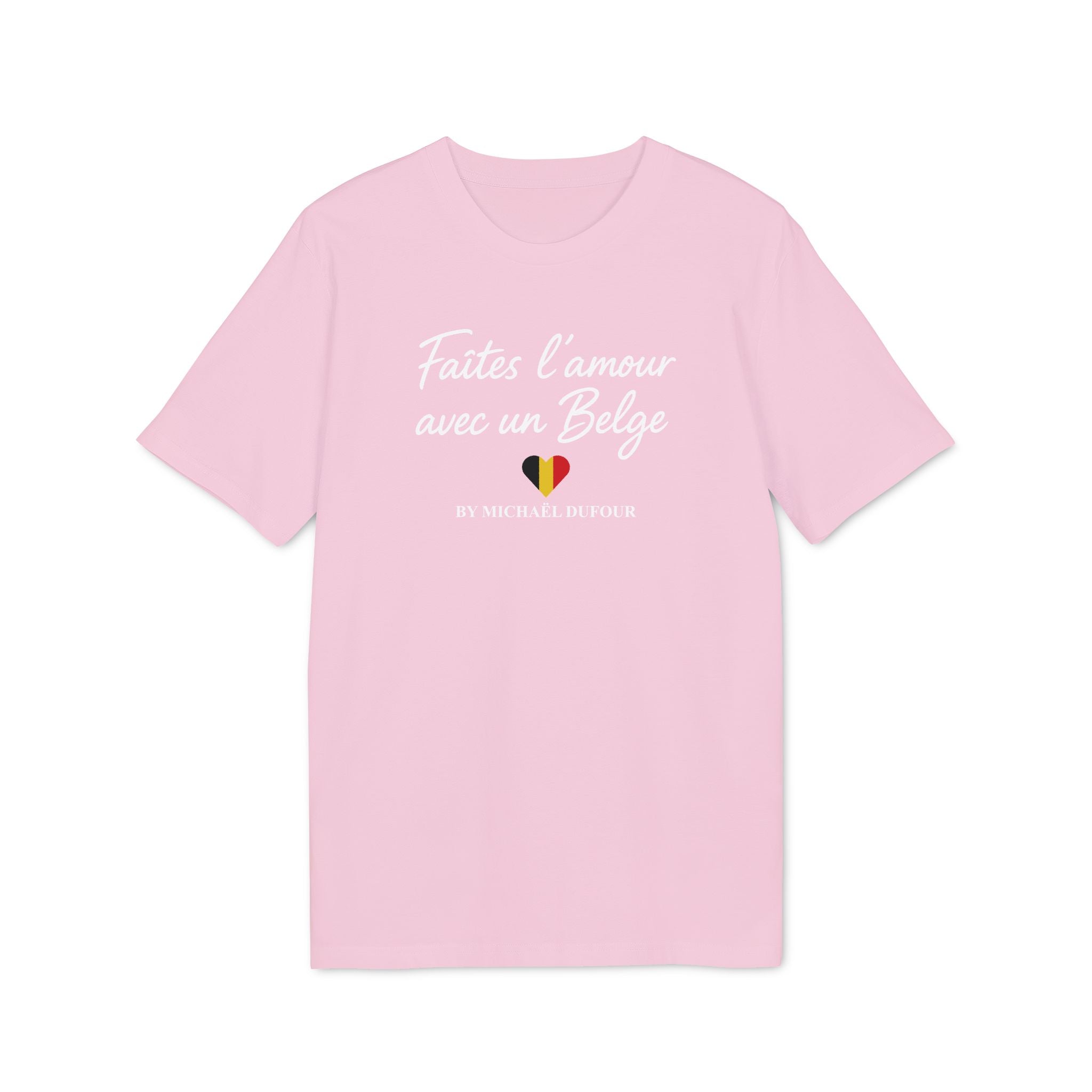 Faîtes l'amour avec un belge ♥ - T-shirt  - Michaël Dufour