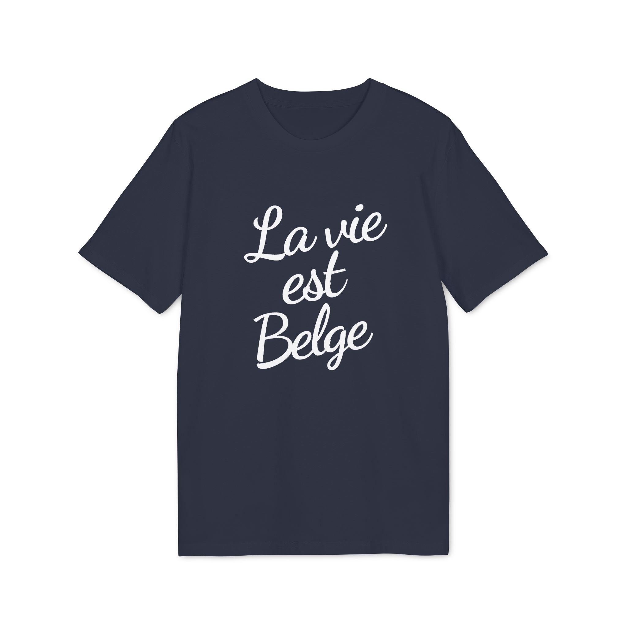 La Vie est Belge - T-shirt