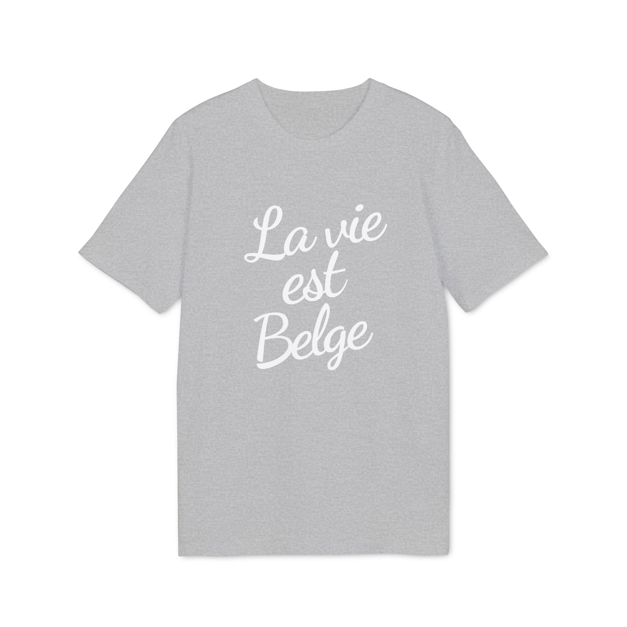 La Vie est Belge - T-shirt