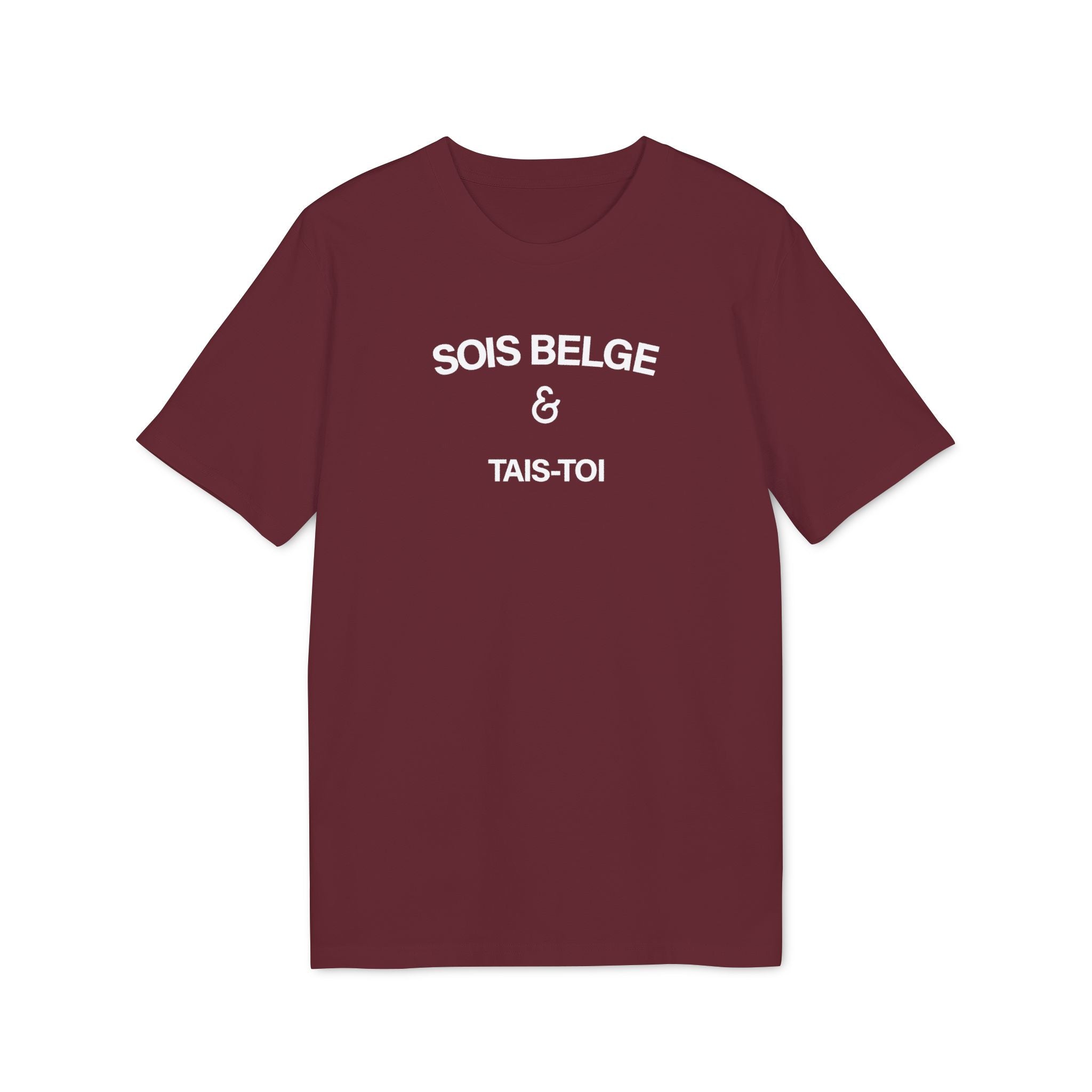 SOIS BELGE & TAIS-TOI - T-shirt