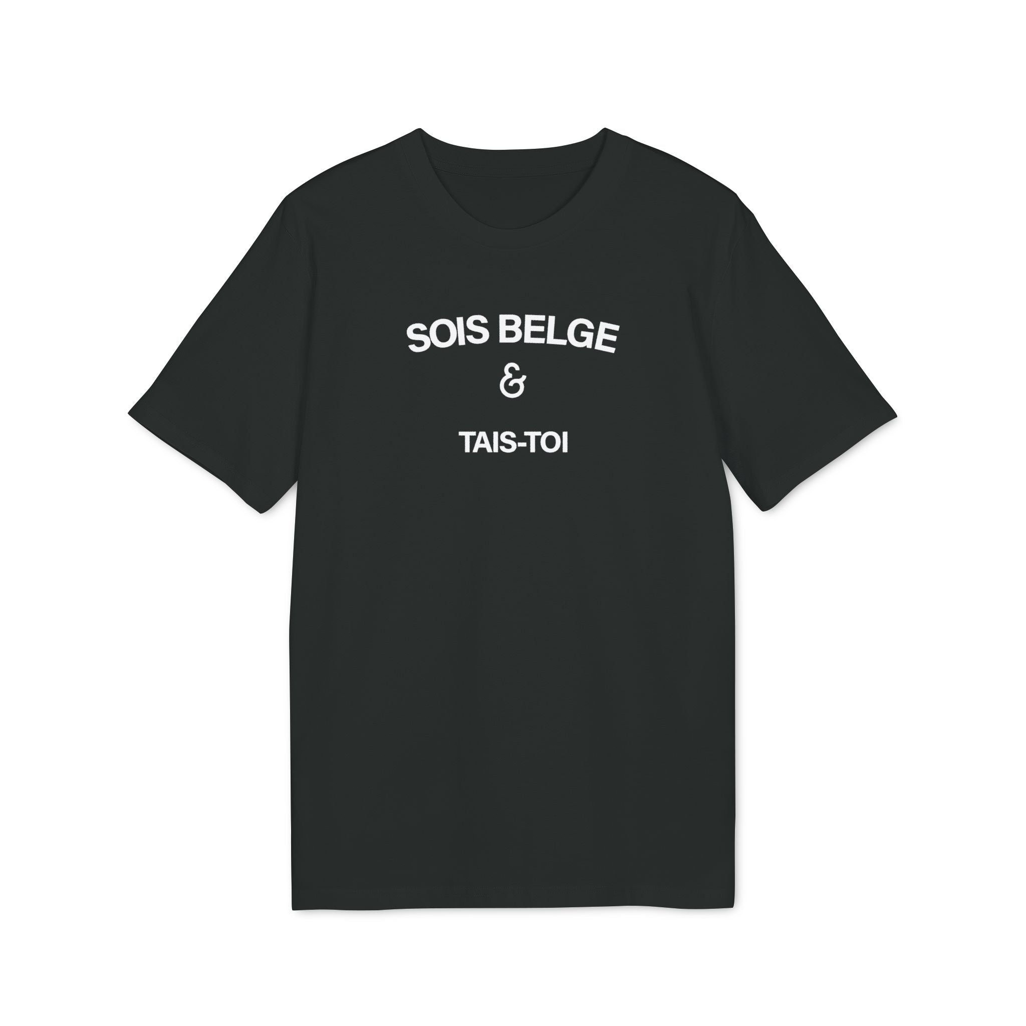 SOIS BELGE & TAIS-TOI - T-shirt