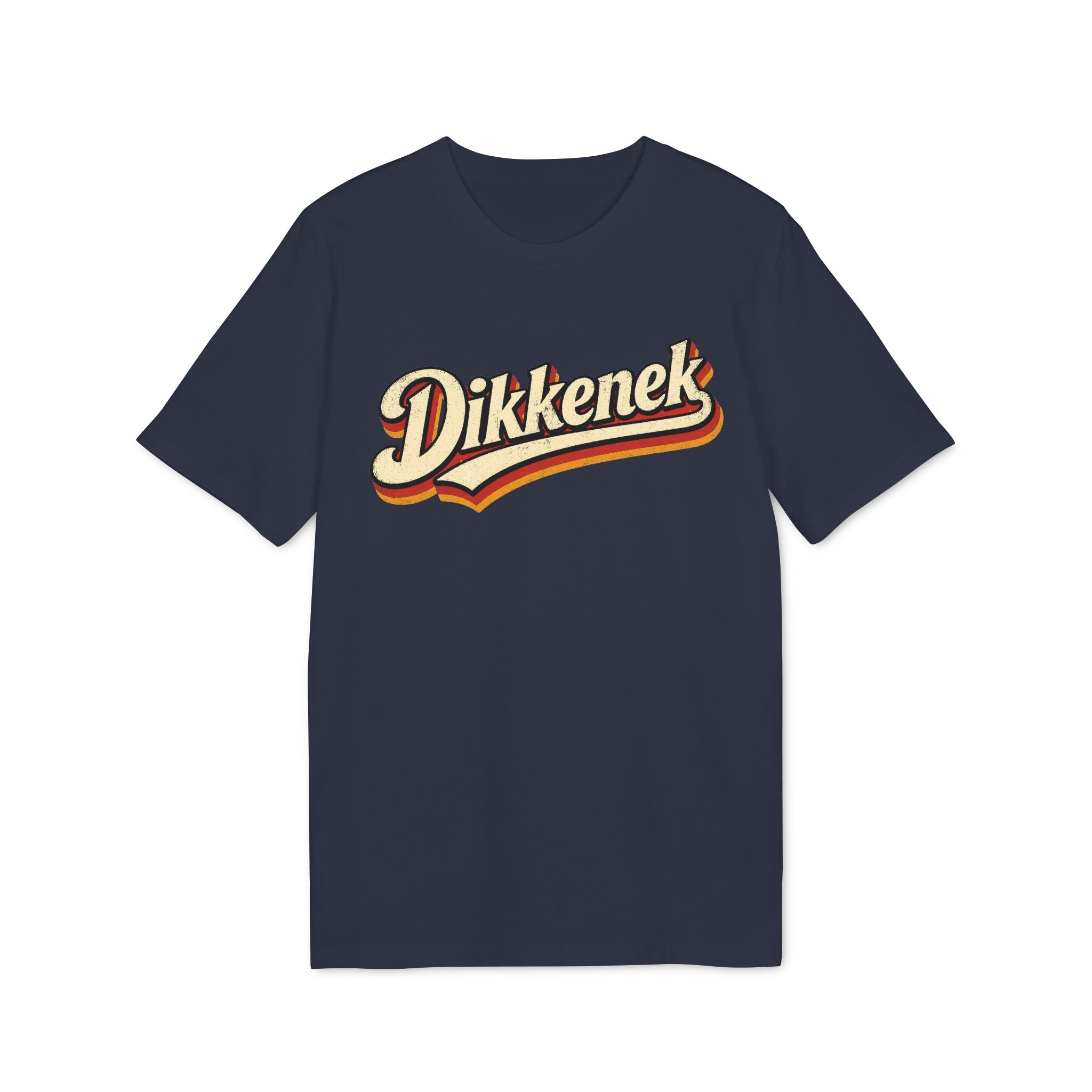 Dikkenek - T-Shirt Unisexe