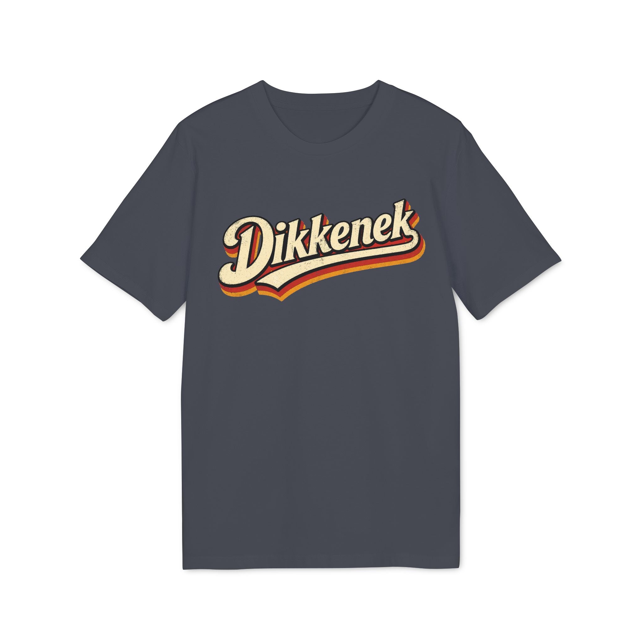 Dikkenek - T-Shirt Unisexe