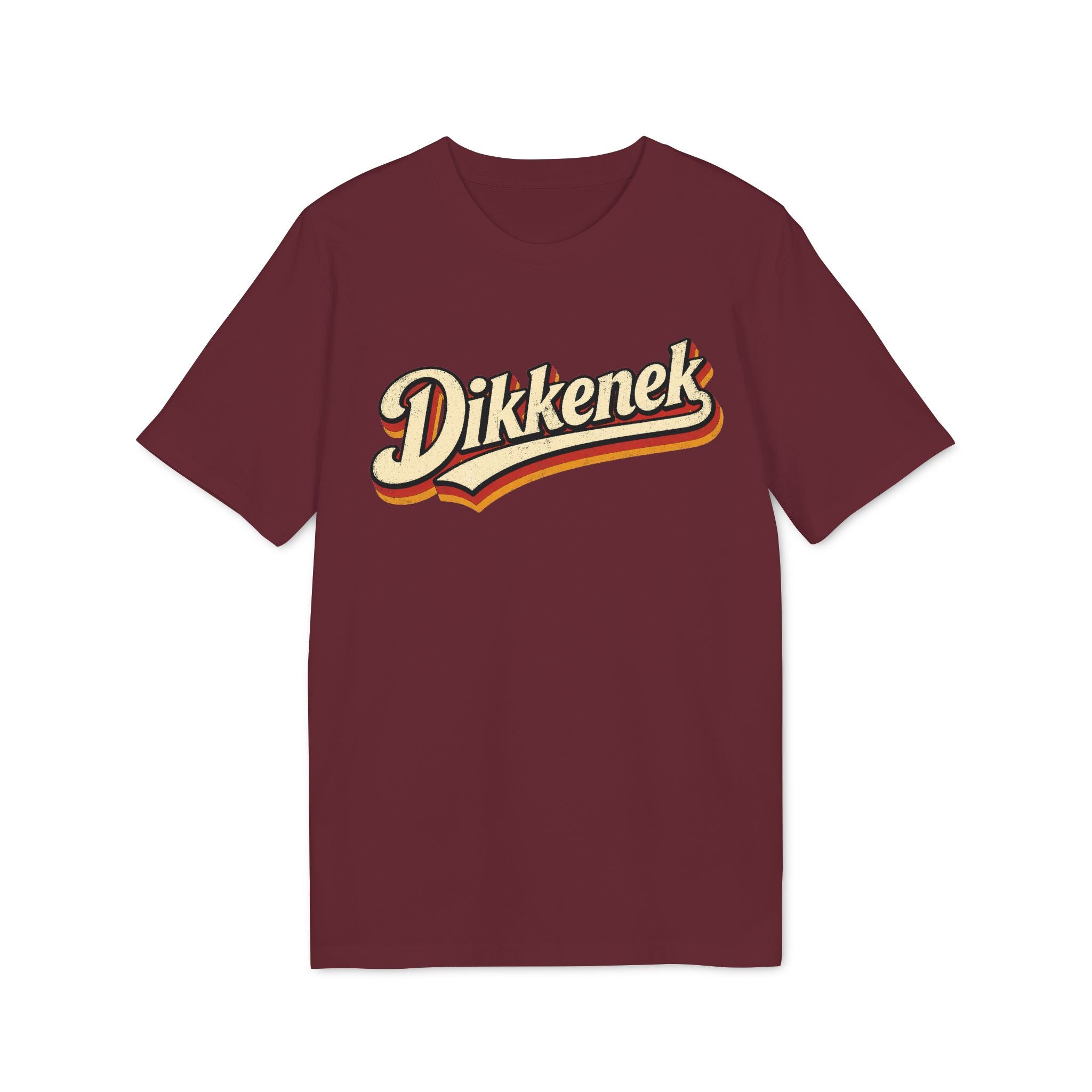 Dikkenek - T-Shirt Unisexe