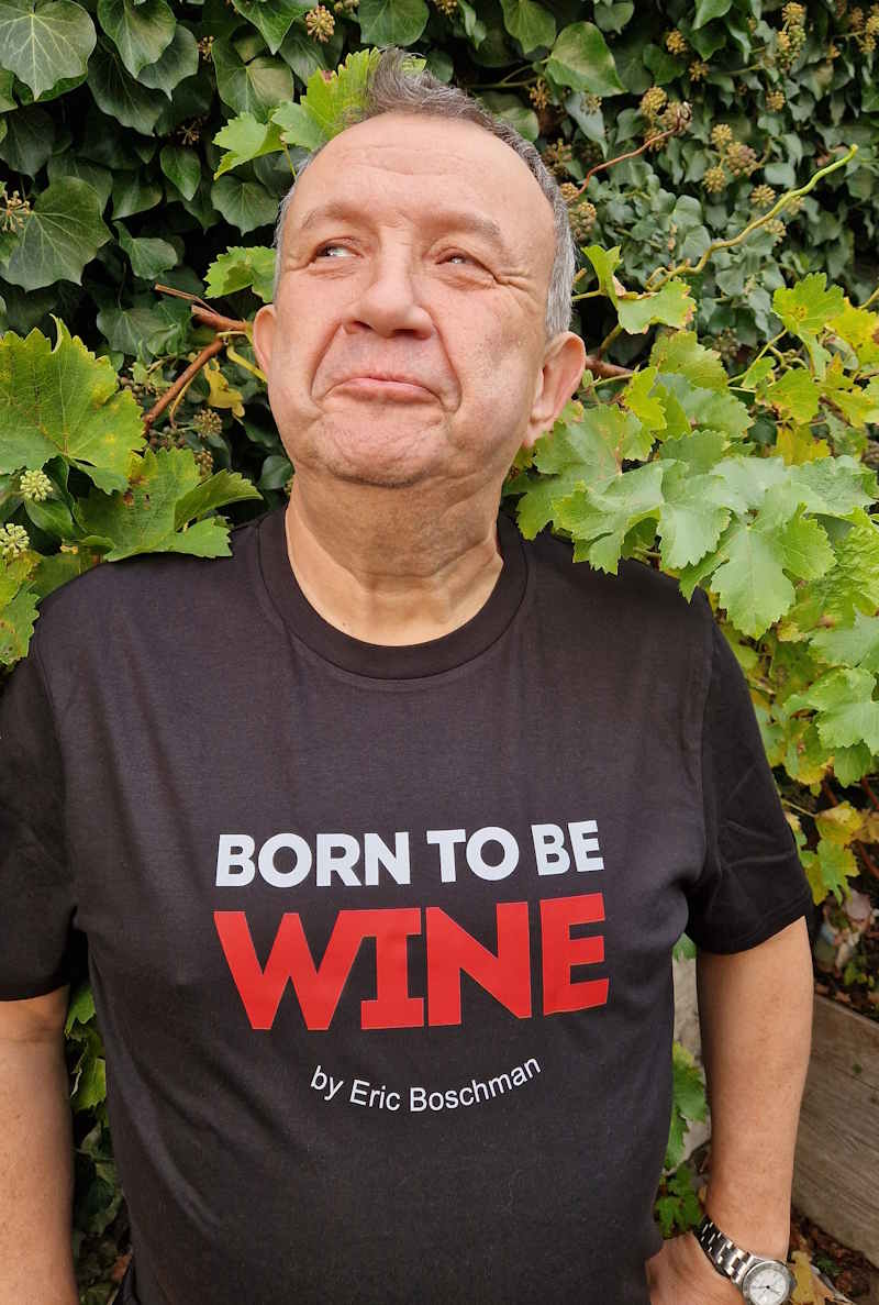 BORN TO BE WINE –  T-Shirt - Éric Boschman©