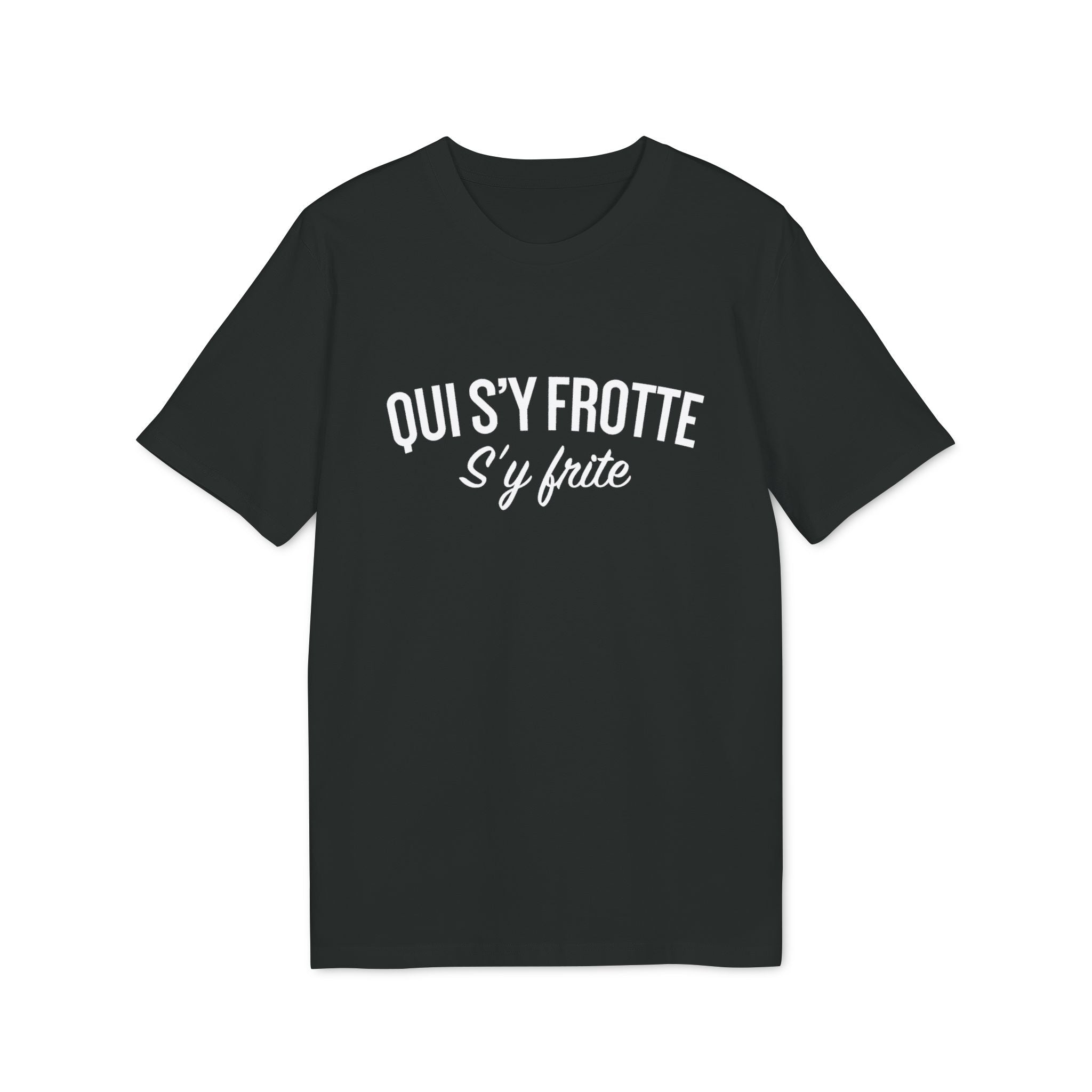 Qui s'y frotte s'y frite - TShirt
