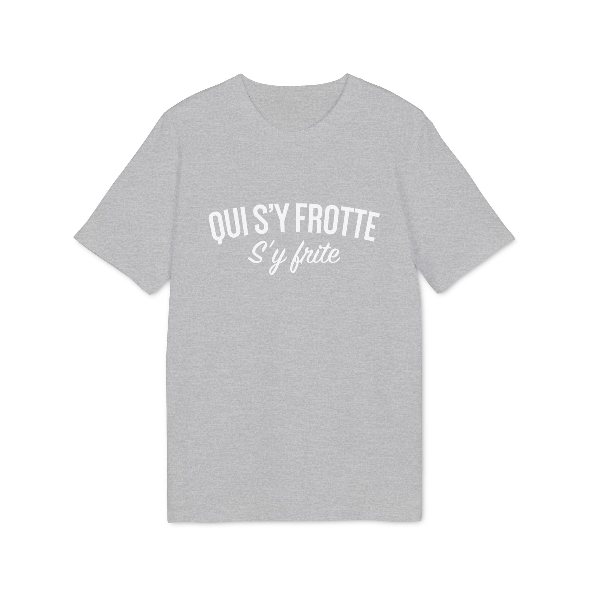 Qui s'y frotte s'y frite - TShirt