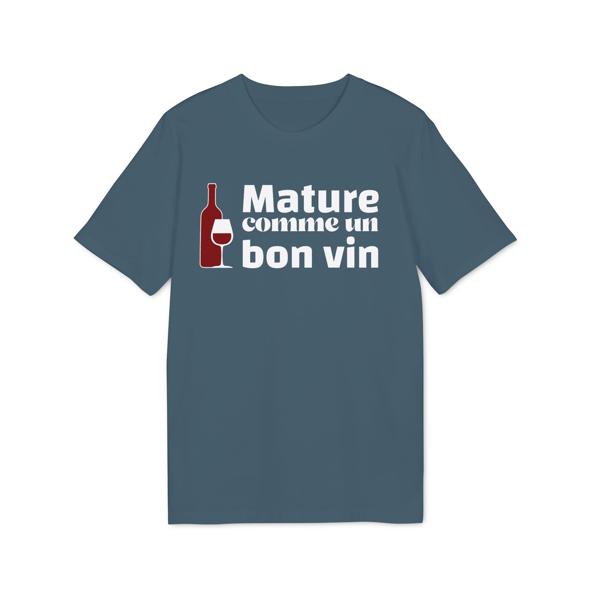 Mature comme un bon vin - T-Shirt Unisexe