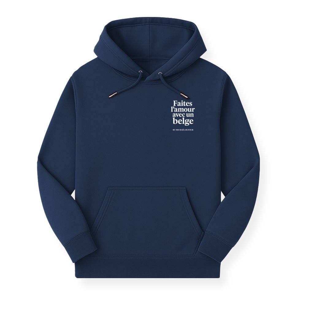 Faîtes l’amour avec un Belge - Blason - Sweat à Capuche - Michaël Dufour©
