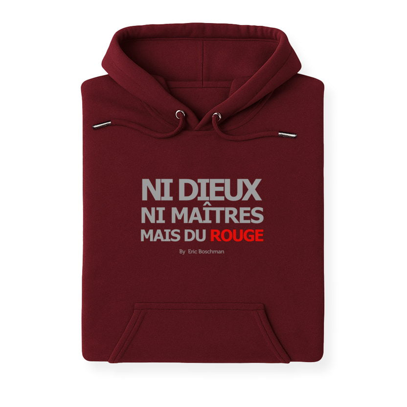 Ni dieux, ni maîtres, mais du rouge "Classique" – Sweat - Éric Boschman©