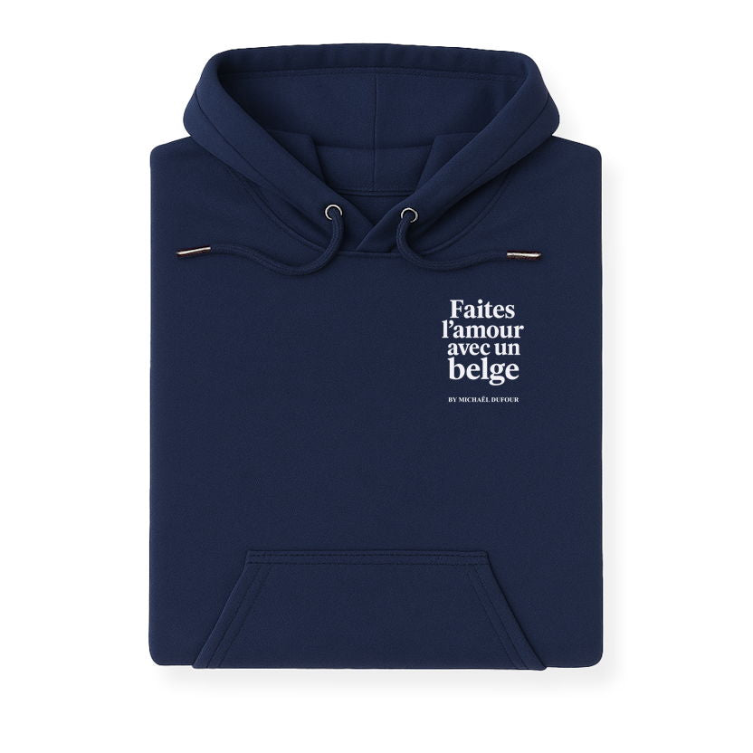 Faîtes l’amour avec un Belge - Blason - Sweat à Capuche - Michaël Dufour©