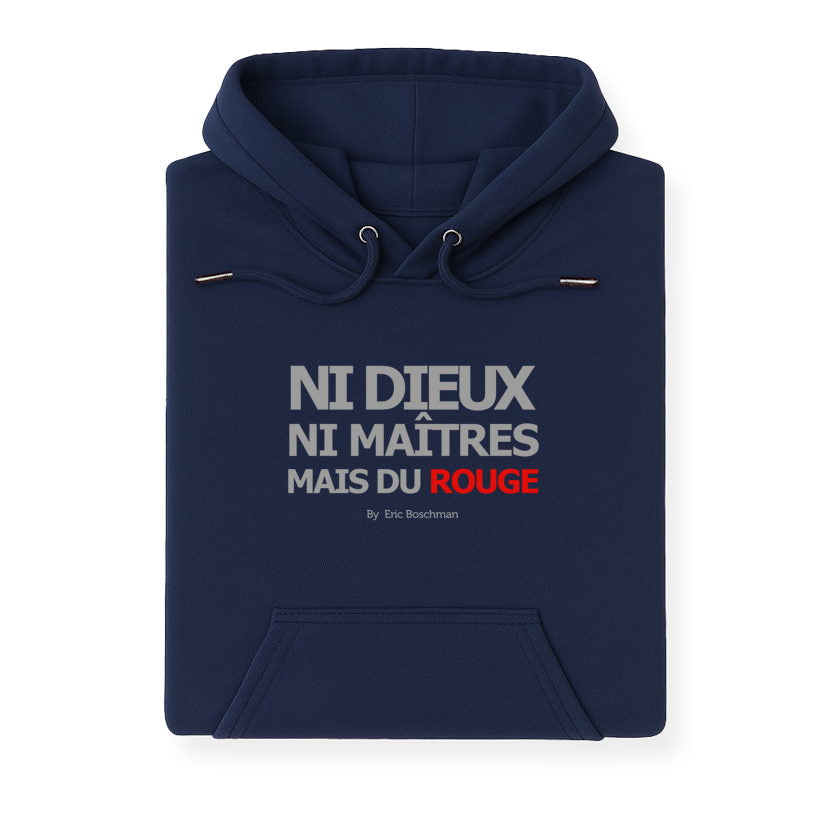 Ni dieux, ni maîtres, mais du rouge "Classique" – Sweat - Éric Boschman©