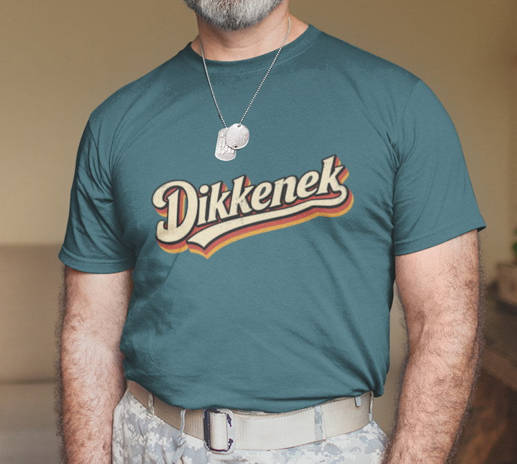 Dikkenek - T-Shirt Unisexe